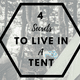 Illustration for article titled 4 Secrets To Living In A Camping Tent